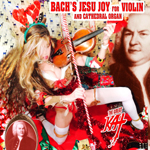 NEW! BACHS JESU JOY FOR VIOLIN AND CATHEDRAL ORGAN DIGITAL & CD SINGLE by THE GREAT KAT VIOLIN GODDESS!  The Great Kat Violin Goddess performs 2 virtuoso lead violins with beautiful contrapuntal melodies and harmonies, showcasing Great Kats Juilliard trained violin chops, accompanied by a Cathedral Organ in this stunning new recording.