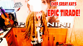 CHEF GREAT KATS EPIC TIRADE! From CHEF GREAT KAT COOKS PAGANINI'S RAVIOLI!