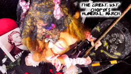 THE GREAT KAT'S CHOPIN'S FUNERAL MARCH RECORDING AND MUSIC VIDEO!