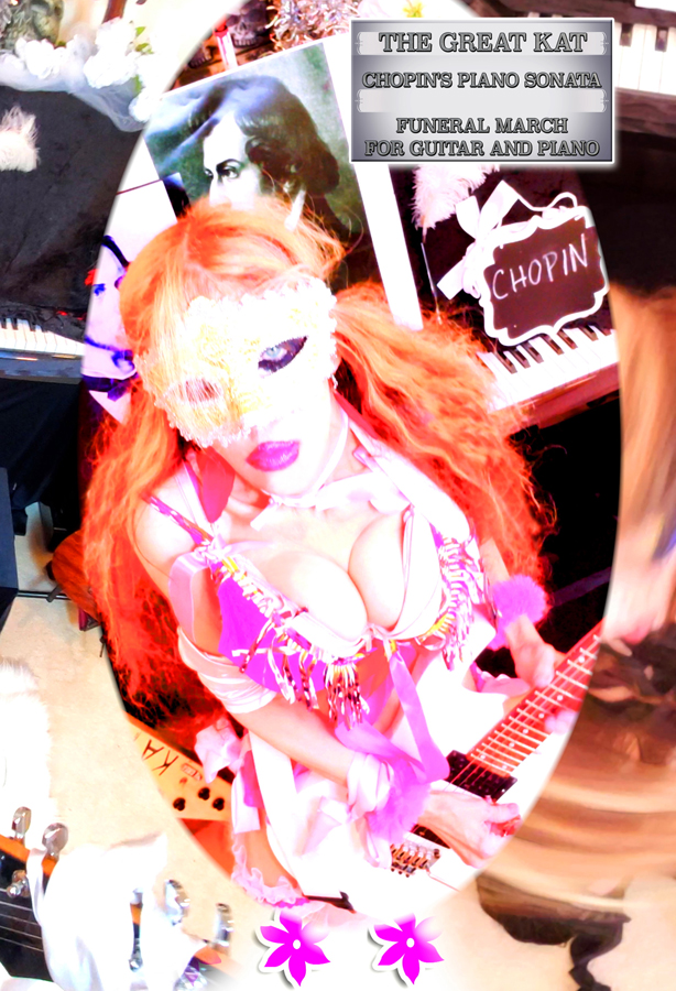 THE GREAT KAT'S CHOPIN'S FUNERAL MARCH RECORDING AND MUSIC VIDEO!