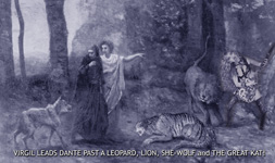 VIRGIL LEADS DANTE PAST A LEOPARD, LION, SHE-WOLF and THE GREAT KAT!