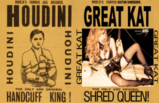 HOUDINI - HANDCUFF KING! THE GREAT KAT - SHRED QUEEN!