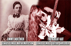 EMMY NOETHER, GENIUS FEMALE MATHEMATICIAN! THE GREAT KAT, GENIUS FEMALE GUITAR SHREDDER