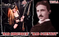 TESLA "MAD SCIENTIST"! THE GREAT KAT "MAD SHREDDER"!