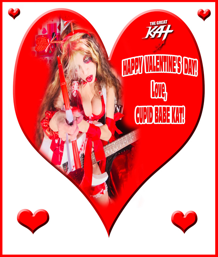 HAPPY VALENTINES DAY! Love, CUPID BABE KAT!