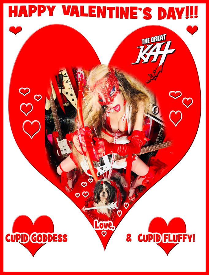 HAPPY VALENTINE'S DAY! Love, CUPID GODDESS & CUPID FLUFFY!