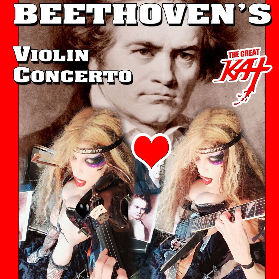 BEETHOVEN'S VIOLIN CONCERTO for GUITAR AND VIOLIN! From NEW BEETHOVEN RECORDING AND MUSIC VIDEO! CELEBRATE BEETHOVEN'S 250TH BIRTHDAY-DEC 16, 2020-with THE GREAT KAT REINCARNATION of BEETHOVEN! 