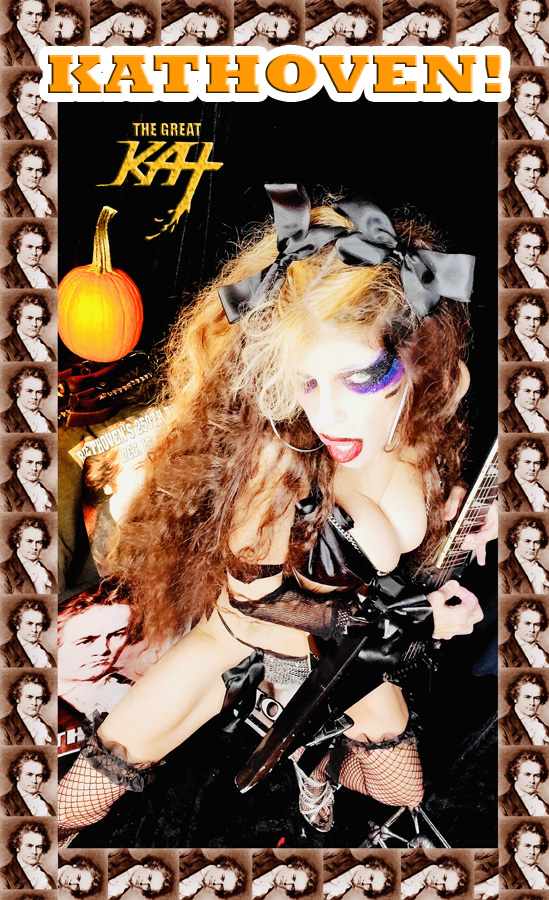 KATHOVEN!! From NEW BEETHOVEN RECORDING AND MUSIC VIDEO! CELEBRATE BEETHOVEN'S 250TH BIRTHDAY-DEC 16, 2020-with THE GREAT KAT REINCARNATION of BEETHOVEN! 