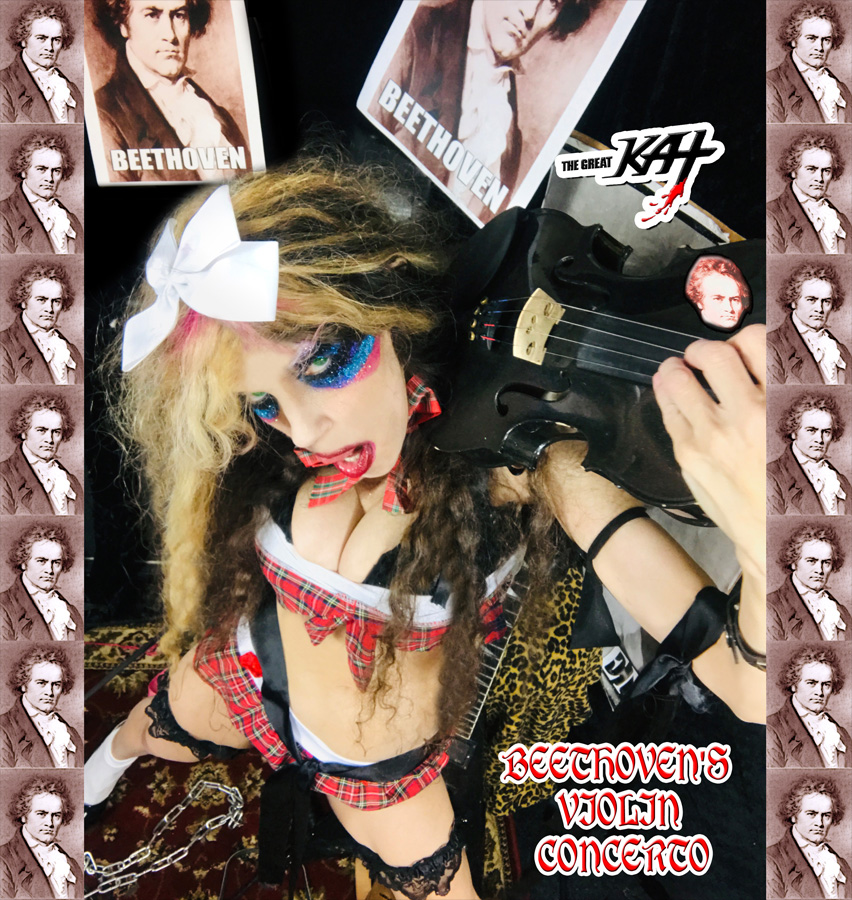 BEETHOVEN'S VIOLIN CONCERTOT! From NEW BEETHOVEN RECORDING AND MUSIC VIDEO! CELEBRATE BEETHOVEN'S 250TH BIRTHDAY-DEC 16, 2020-with THE GREAT KAT REINCARNATION of BEETHOVEN! 