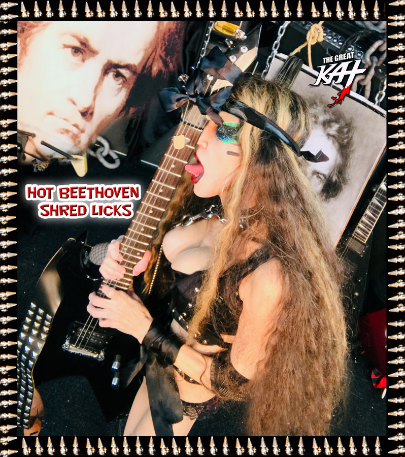 HOT BEETHOVEN SHRED LICKS! From THE GREAT KAT'S "BEETHOVEN MOSH 2" RECORDING AND MUSIC VIDEO! CELEBRATE BEETHOVEN'S 250TH BIRTHDAY-DEC 16, 2020-with THE GREAT KAT REINCARNATION of BEETHOVEN! 