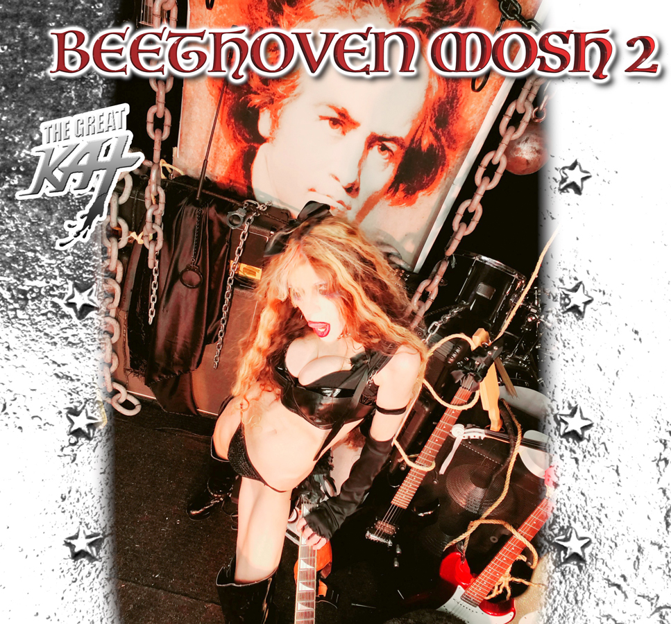 BEETHOVEN MOSH 2! From THE GREAT KAT'S "BEETHOVEN MOSH 2" RECORDING AND MUSIC VIDEO! CELEBRATE BEETHOVEN'S 250TH BIRTHDAY-DEC 16, 2020-with THE GREAT KAT REINCARNATION of BEETHOVEN! 