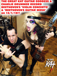 THE GREAT KAT GUITAR GODDESS & CHARLIE DRUMMER RECORD #BEETHOVEN'S "VIOLIN CONCERTO" & "BEETHOVEN'S GUITAR MOSH" on 12/1/19!!