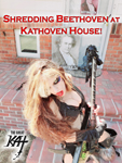 SHREDDING BEETHOVEN at KATHOVEN HOUSE! THE GREAT KAT'S BEETHOVEN'S RAZUMOVSKY STRING QUARTET for GUITAR AND STRING QUARTET! THE GREAT KAT'S "BEETHOVEN'S MINUET in G for GUITAR, VIOLIN and PIANO" SINGLE! RECORDING AND MUSIC VIDEO! CELEBRATE BEETHOVEN'S 250TH BIRTHDAY-DEC 16, 2020-with THE GREAT KAT REINCARNATION of BEETHOVEN! 