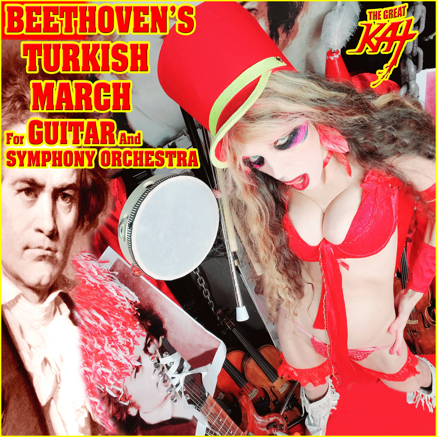 THE GREAT KAT'S BEETHOVEN'S TURKISH MARCH for GUITAR and SYMPHONY ORCHESTRA! RECORDING AND MUSIC VIDEO! CELEBRATE BEETHOVEN'S 250TH BIRTHDAY-DEC 16, 2020-with THE GREAT KAT REINCARNATION of BEETHOVEN! 