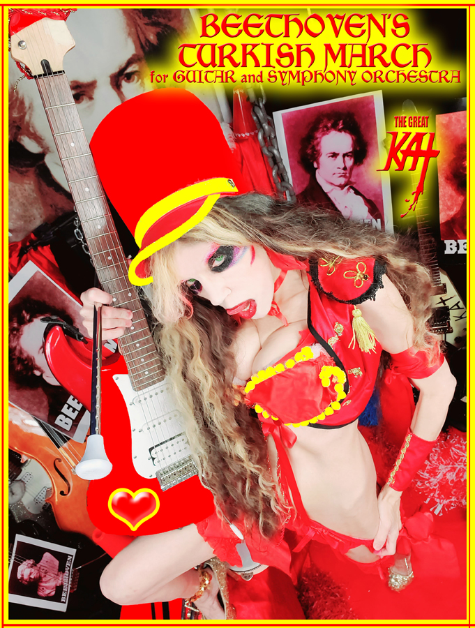 THE GREAT KAT'S BEETHOVEN'S TURKISH MARCH for GUITAR and SYMPHONY ORCHESTRA! RECORDING AND MUSIC VIDEO! CELEBRATE BEETHOVEN'S 250TH BIRTHDAY-DEC 16, 2020-with THE GREAT KAT REINCARNATION of BEETHOVEN! 