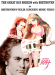 BEETHOVEN'S VIOLIN CONCERTO for GUITAR AND VIOLIN! From NEW BEETHOVEN RECORDING AND MUSIC VIDEO! CELEBRATE BEETHOVEN'S 250TH BIRTHDAY-DEC 16, 2020-with THE GREAT KAT REINCARNATION of BEETHOVEN! 