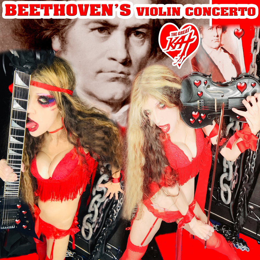 BEETHOVEN'S VIOLIN CONCERTO for GUITAR AND VIOLIN! From NEW BEETHOVEN RECORDING AND MUSIC VIDEO! CELEBRATE BEETHOVEN'S 250TH BIRTHDAY-DEC 16, 2020-with THE GREAT KAT REINCARNATION of BEETHOVEN! 