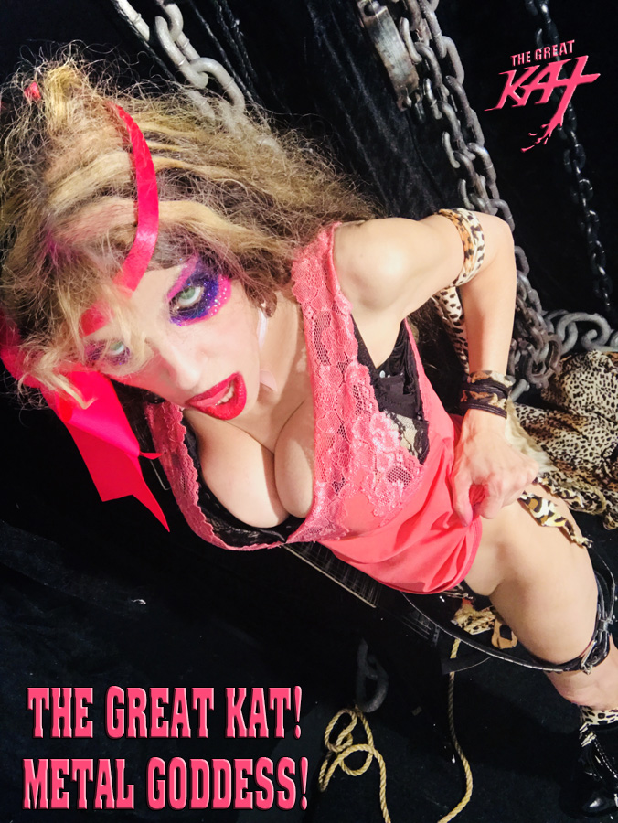 THE GREAT KAT! METAL GODDESS!