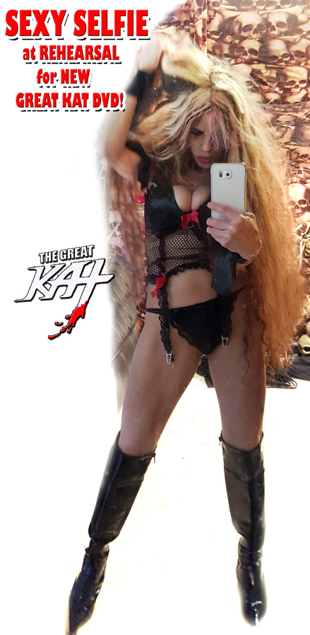 SEXY SELFIE at REHEARSAL for NEW GREAT KAT DVD!