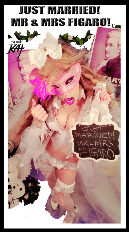 JUST MARRIED! MR & MRS FIGARO!! MOZART'S THE MARRIAGE OF FIGARO OVERTURE by THE GREAT KAT!