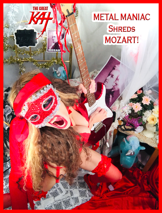 METAL MANIAC Shreds MOZART!! MOZART'S THE MARRIAGE OF FIGARO OVERTURE by THE GREAT KAT!