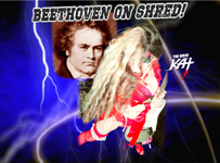 BEETHOVEN ON SHRED!! From NEW BEETHOVEN RECORDING AND MUSIC VIDEO! CELEBRATE BEETHOVEN'S 250TH BIRTHDAY-DEC 16, 2020-with THE GREAT KAT REINCARNATION of BEETHOVEN! 