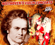 BEETHOVEN'S VIOLIN CONCERTO!From NEW BEETHOVEN RECORDING AND MUSIC VIDEO! CELEBRATE BEETHOVEN'S 250TH BIRTHDAY-DEC 16, 2020-with THE GREAT KAT REINCARNATION of BEETHOVEN! 